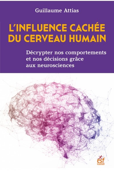 Couverture de L’influence cachée du cerveau humain